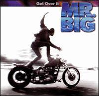 Mr Big : Get Over It